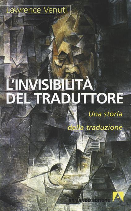 L' invisibilità del traduttore. Una storia della traduzione - Lawrence Venuti,M. Guglielmi - ebook