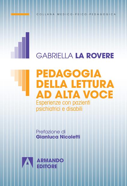 Pedagogia della lettura ad alta voce. Esperienze con pazienti psichiatrici e disabili - Gabriella La Rovere - copertina