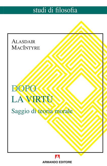 Dopo la virtù. Saggio di teoria morale - Alasdair MacIntyre,M. D'Avenia - ebook