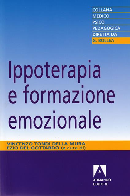 Ippoterapia e formazione emozionale - Ezio Del Gottardo,Vincenzo Tondi Della Mura - ebook