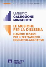 Le musiche per la dislessia. Elementi teorici per il trattamento educativo-abilitativo