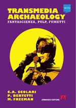 Transmedia archaeology. Fantascienza, pulp, fumetti