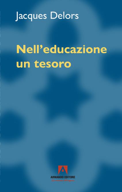 Nell'educazione un tesoro - Jacques Delors - copertina