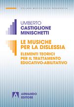 Le musiche per la dislessia. Elementi teorici per il trattamento educativo-abilitativo