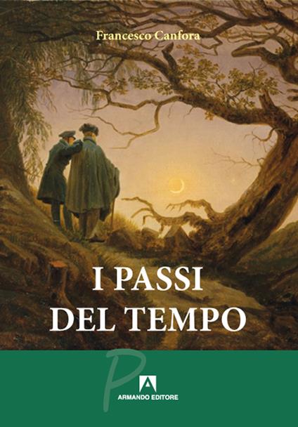 I passi del tempo - Francesco Canfora - copertina