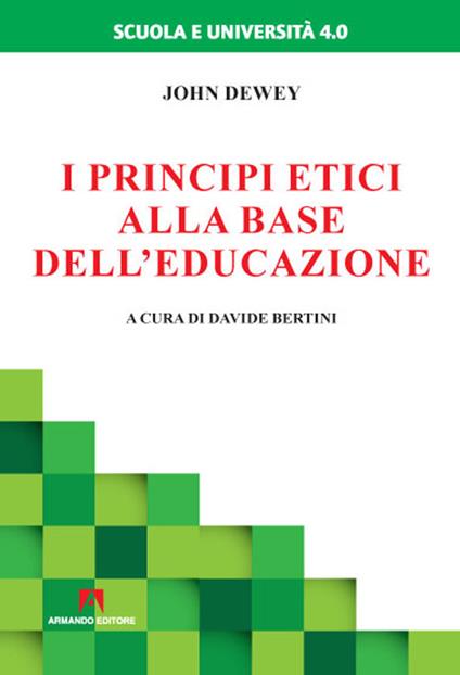 I principi etici alla base dell'educazione - John Dewey - copertina