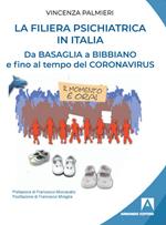 La filiera psichiatrica in Italia. Da Basaglia a Bibbiano e fino al tempo del Coronavirus