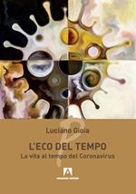 L' eco del tempo. La vita al tempo del Coronavirus