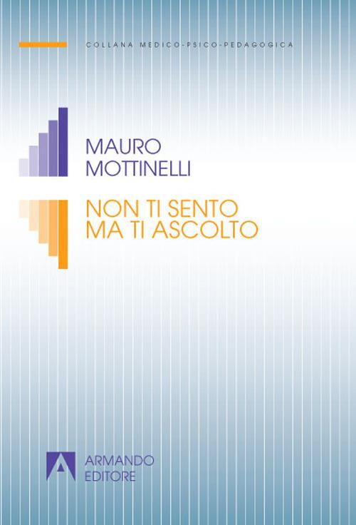 Non ti sento ma ti ascolto - Mauro Mottinelli - copertina