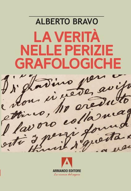 La verità nelle perizie grafologiche - Alberto Bravo - copertina