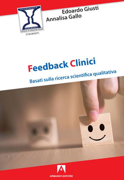 Feedback clinici. Basati sulla ricerca scientifica qualitativa - Edoardo Giusti,Annalisa Gallo - copertina