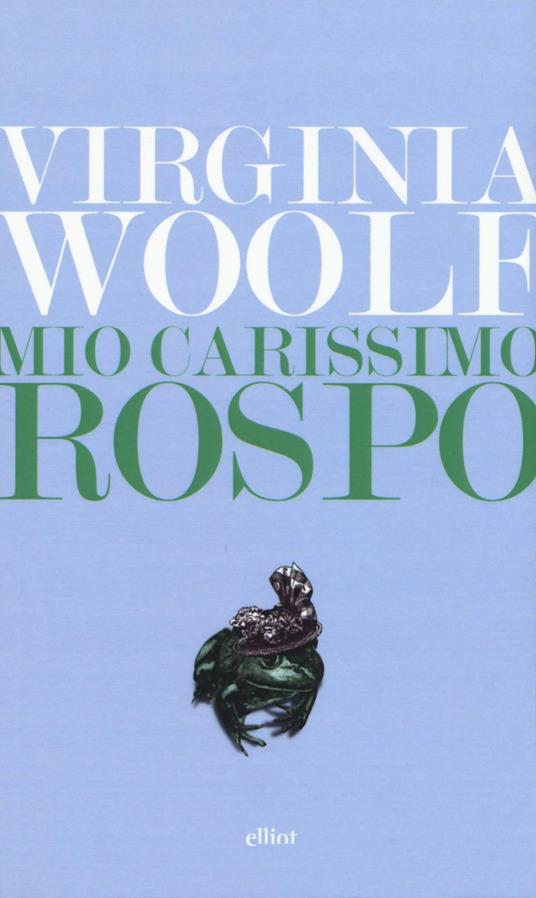 Mio carissimo rospo. Lettere dal 1888 al 1900 - Virginia Woolf - copertina