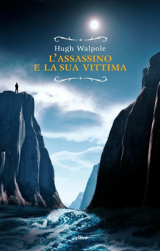 L' assassino e la sua vittima - Hugh Walpole,Letizia Ciotti Miller - ebook