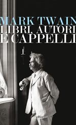 Libri, autori e cappelli. Una selezione di discorsi