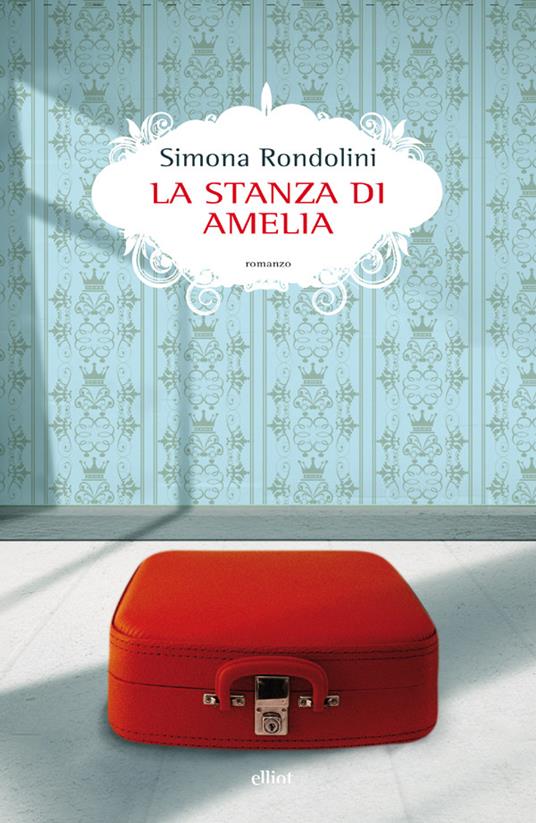 La stanza di Amelia - Simona Rondolini - ebook