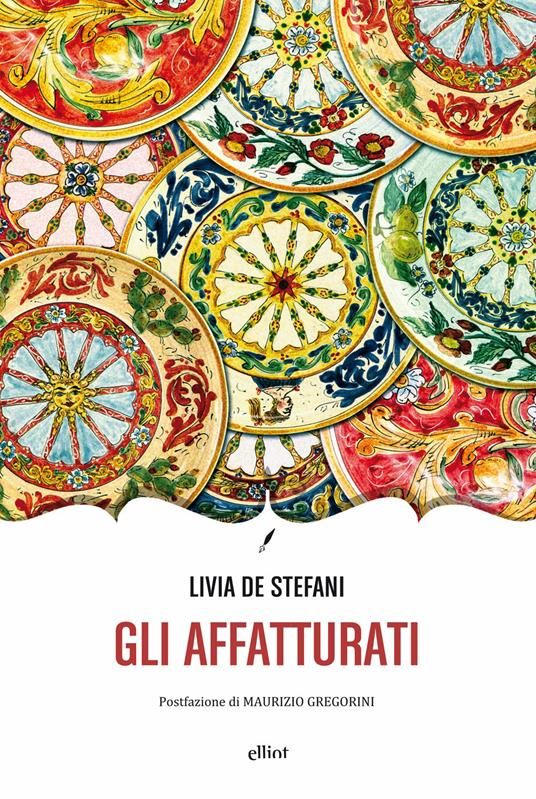 Gli affatturati - Livia De Stefani - ebook