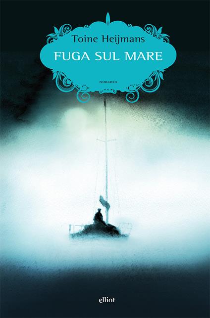 Fuga sul mare - Toine Heijmans,David Santoro - ebook