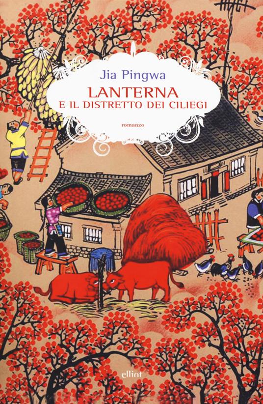Lanterna e il distretto dei ciliegi - Pingwa Jia - copertina