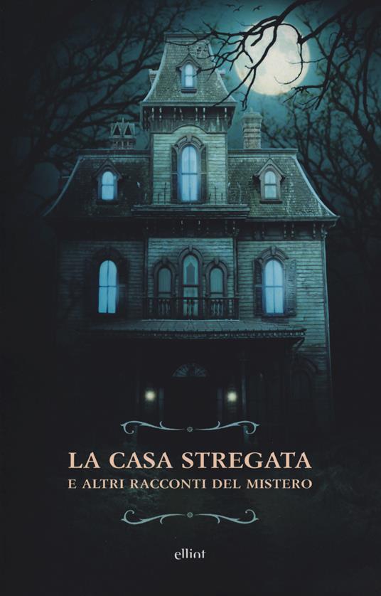 La casa stregata e altri racconti del mistero - copertina