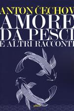 Amore da pesci e altri racconti