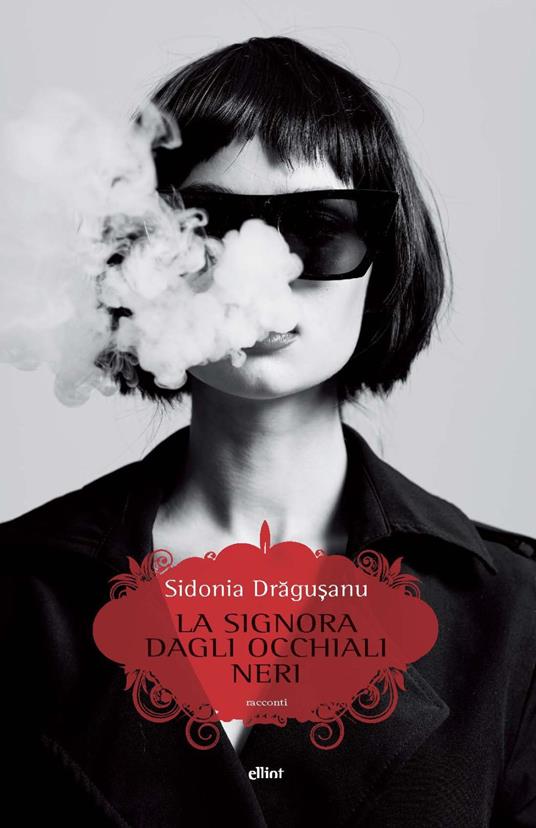 La signora dagli occhiali neri - Sidonia Dragusanu - copertina