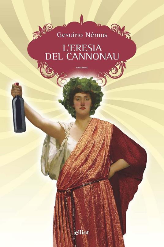 L' eresia del Cannonau - Gesuino Némus - ebook