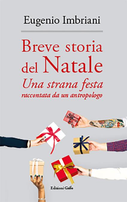 Breve storia del Natale. Una strana festa raccontata da un antropologo - Eugenio Imbriani - copertina