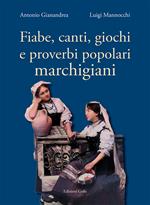 Fiabe, canti, giochi e proverbi popolari marchigiani