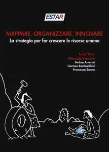 Image of Mappare, organizzare, innovare. La strategia per far crescere le risorse umane