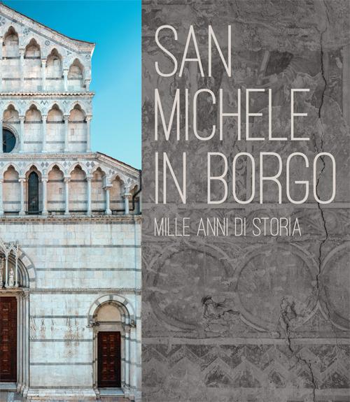 San Michele in Borgo. Mille anni di storia - copertina