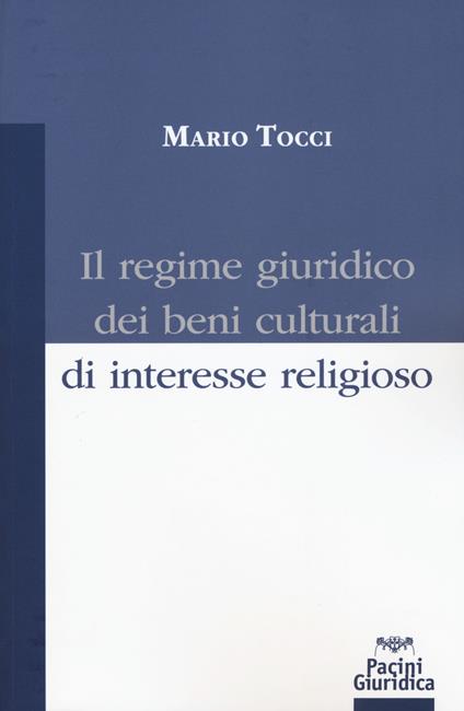 Il regime giuridico dei beni culturali di interesse religioso - Mario Tocci - copertina