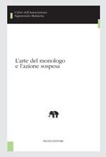 L' arte del monologo e l'azione sospesa