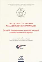 La continuità aziendale nelle procedure concorsuali. Accordi di ristrutturazione e concordati preventivi: i risultati di una ricerca empirica