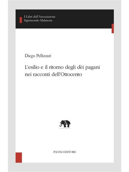 L' esilio e il ritorno degli dèi pagani nei racconti dell'Ottocento - Diego Pellizzari - ebook