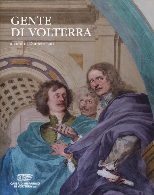 Gente di Volterra. Ediz. illustrata - copertina