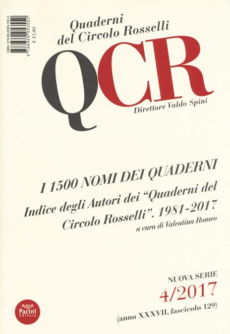 QCR. Quaderni del Circolo Fratelli Rosselli (2017). Vol. 4: I 1500 nomi dei quaderni. Indice degli autori dei «Quaderni del Circolo Rosselli». 1981-2017 - 2