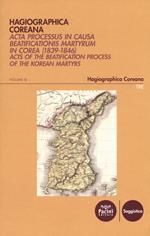 Hagiographica coreana. Acta processus in causa beatificationis martyrum in Corea (1839-1846). Ediz. latina, francese, inglese e coreana. Vol. 3: Sessiones LXXIV-LXXXIV