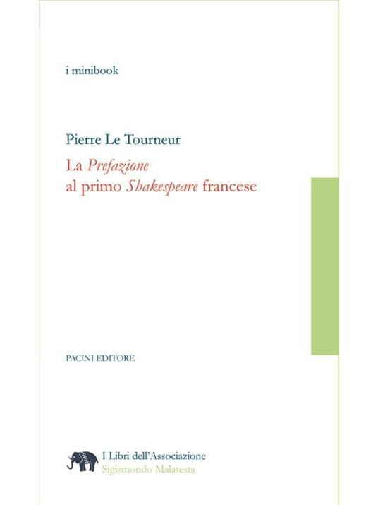 La «Prefazione» al primo «Shakespeare» francese - Pierre Le Tourneur,Vincenzo De Santis - ebook