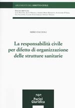 La responsabilità civile per difetto di organizzazione delle strutture sanitarie