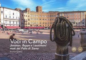 Voci in campo. Joanatan, Beppe e i testimoni muti del Palio di Siena - Enrico Querci - copertina