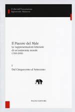 Il piacere del male. Le rappresentazioni letterarie di un'antinomia morale (1500-2000)