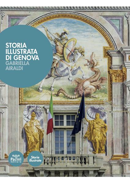 Storia illustrata di Genova. Ediz. a colori - Gabriella Airaldi - copertina