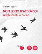 Non sono d'accordo! Adolescenti in corsia