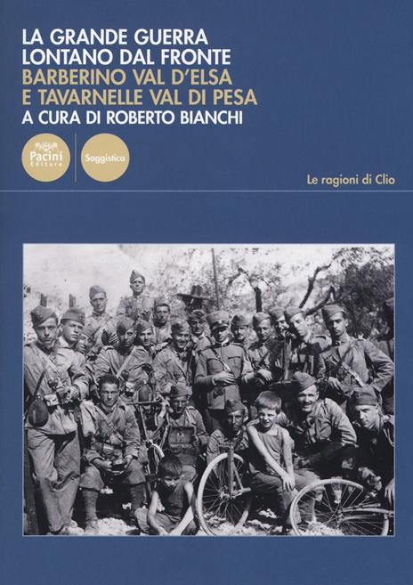 La Grande Guerra lontano dal fronte. Barberino Val d'Elsa e Tavarnelle Val di Pesa - copertina