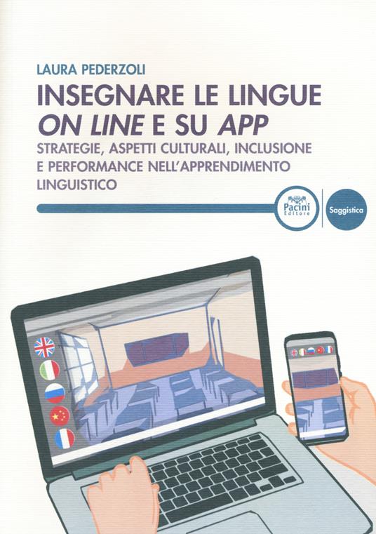 Insegnare le lingue on line e su app. Strategie, aspetti culturali, inclusione e performance nell'apprendimento linguistico - Laura Pederzoli - copertina