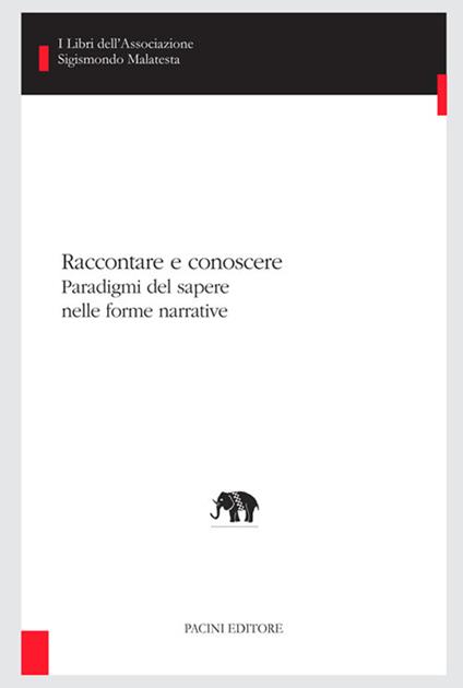 Raccontare e conoscere. Paradigmi del sapere nelle forme narrative - Gianni Iotti - ebook