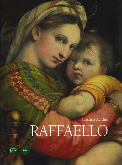 Raffaello - Cristina Acidini Luchinat - copertina