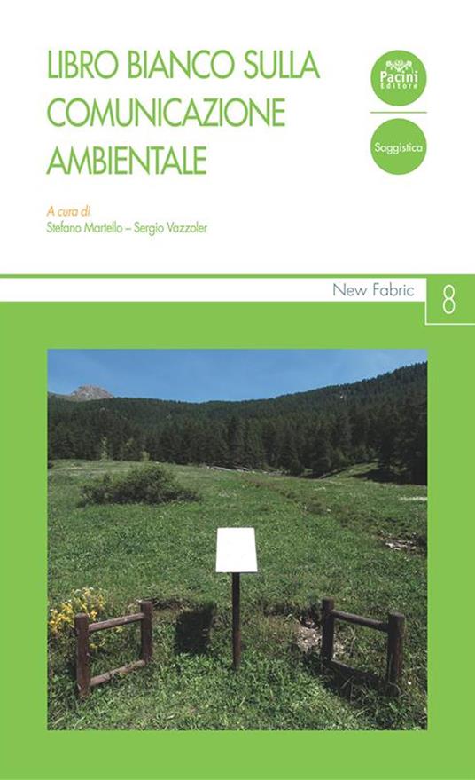 Libro bianco sulla comunicazione ambientale - Martello, Stefano - Vazzoler,  Sergio - Ebook - EPUB3 con Adobe DRM | IBS