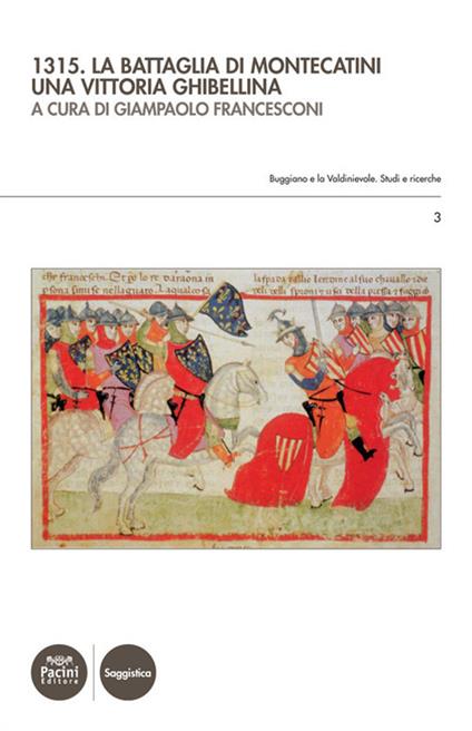 1315. La battaglia di Montecatini. Una vittoria ghibellina - copertina