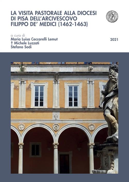 La visita pastorale alla diocesi di Pisa dell'arcivescovo Filippo de' Medici (1462-1463) - copertina